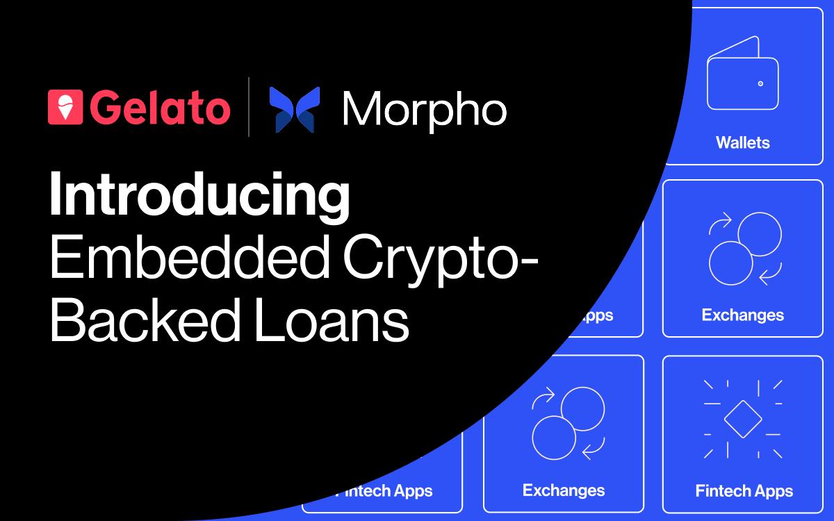 Gelato and Morpho join forces to provide embedded encryption loans for wallets, brokers, and fintech apps